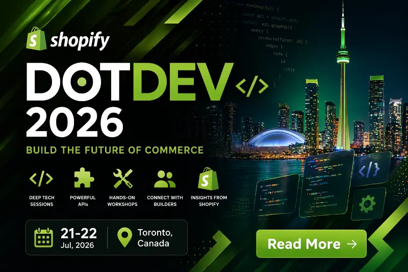 Banner for Shopify DotDev 2026 in Toronto, Canada on July 21–22 featuring green and black design, developer icons, and modern commerce technology visuals.