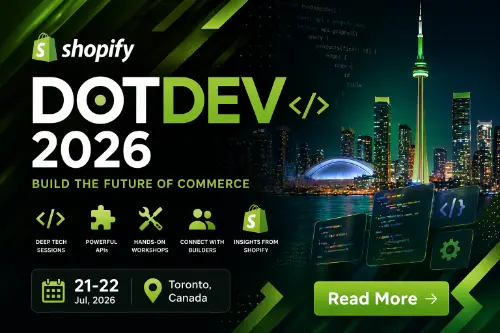 Banner for Shopify DotDev 2026 in Toronto, Canada on July 21–22 featuring green and black design, developer icons, and modern commerce technology visuals.