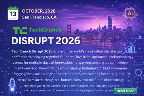 Event banner for: TechCrunch Disrupt 2026 - Oct, 2026 - San Francisco, CA